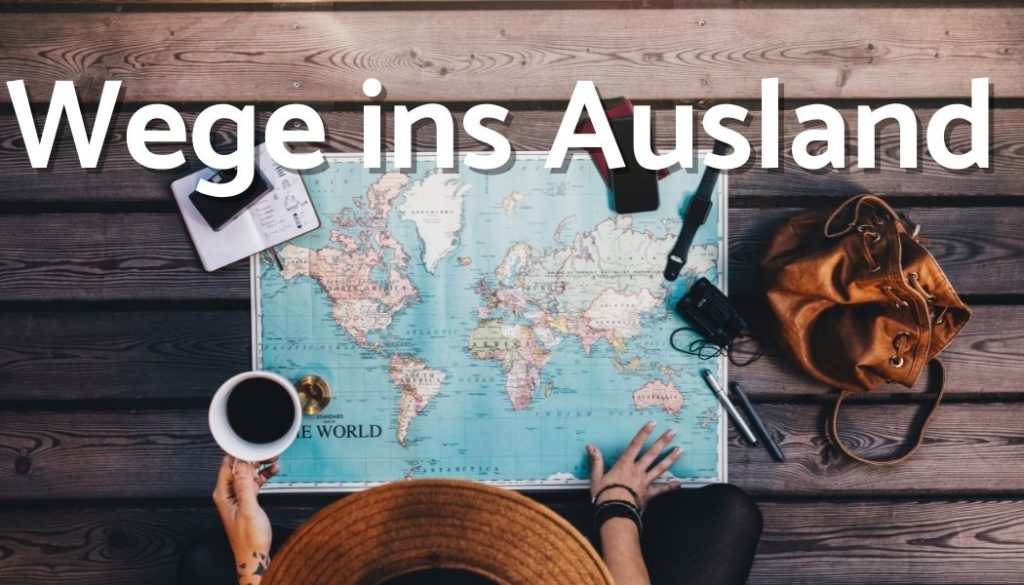 Wege ins Ausland